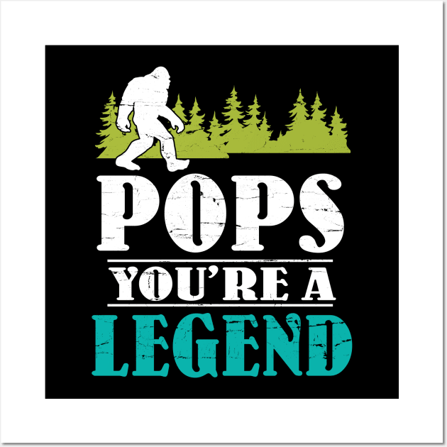 Pops Bigfoot You're A Legend Happy Father Parent Summer Independence Summer Day Vintage Retro Wall Art by DainaMotteut